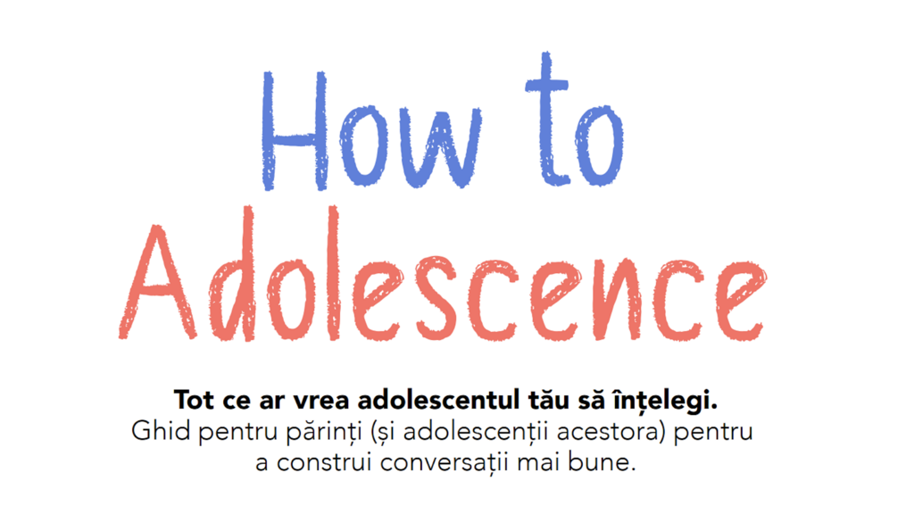 Ghid pentru parinti Intelege adolescentul tau